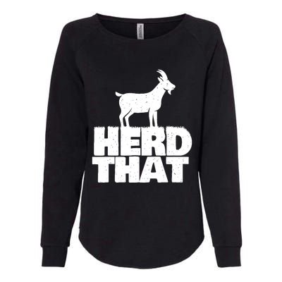 Herd That Goat Farm Animal Lover Rancher Farmer Farming Womens California Wash Sweatshirt