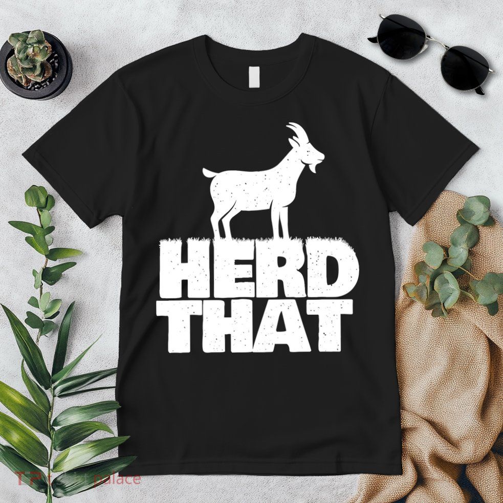 Herd That Goat Farm Animal Lover Rancher Farmer Farming Premium T-Shirt