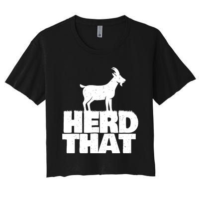 Herd That Goat Farm Animal Lover Rancher Farmer Farming Women's Crop Top Tee