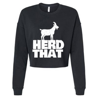 Herd That Goat Farm Animal Lover Rancher Farmer Farming Cropped Pullover Crew