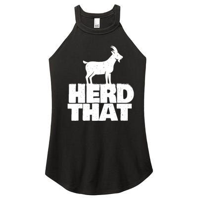 Herd That Goat Farm Animal Lover Rancher Farmer Farming Women's Perfect Tri Rocker Tank