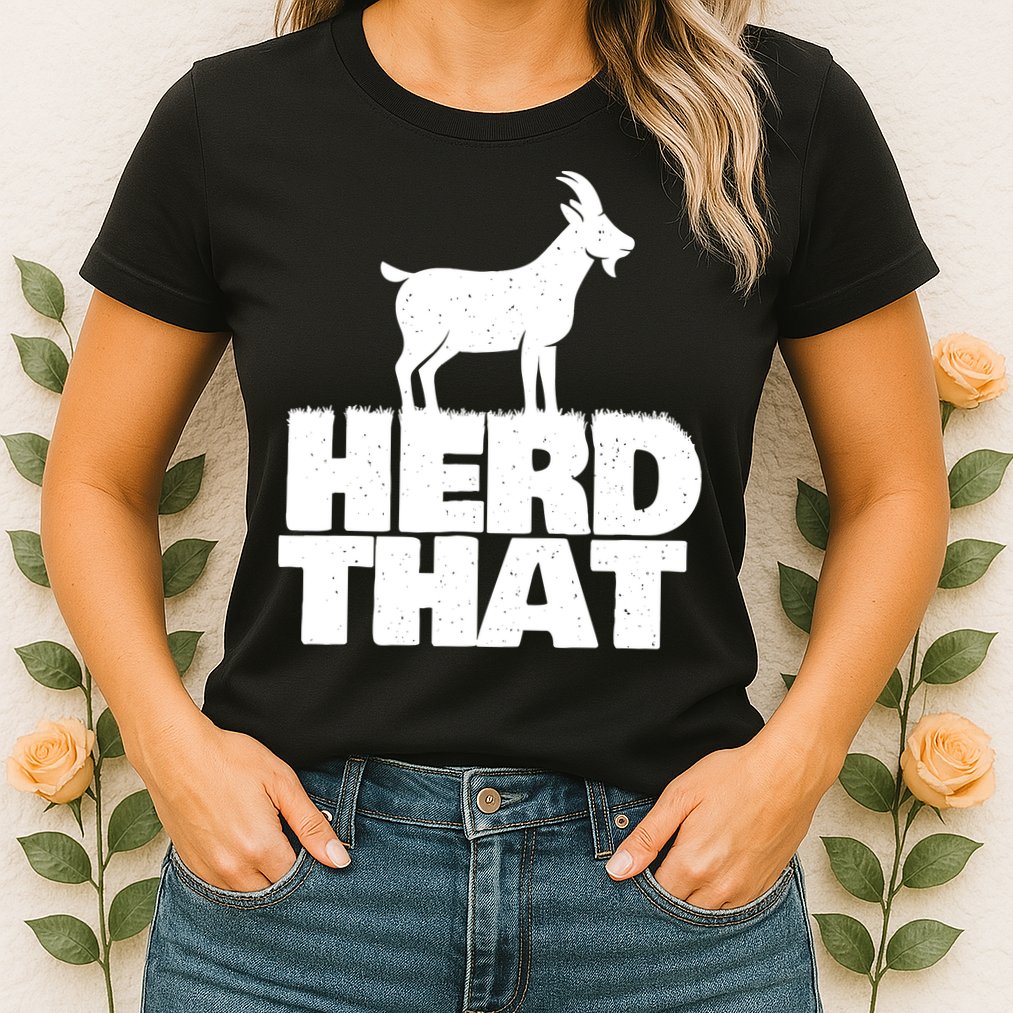 Herd That Goat Farm Animal Lover Rancher Farmer Farming Womens T-Shirt