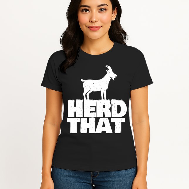 Herd That Goat Farm Animal Lover Rancher Farmer Farming Womens T-Shirt