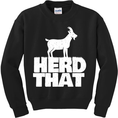 Herd That Goat Farm Animal Lover Rancher Farmer Farming Kids Sweatshirt