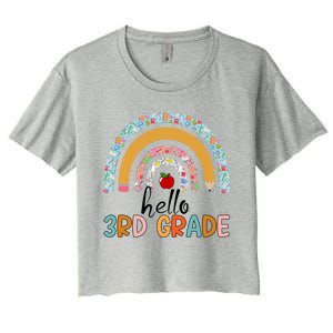 Hello Third Grade Rainbow First Day Of 3Rd Grade Teacher Funny Gift Women's Crop Top Tee