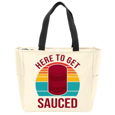 Here To Get Sauced Funny Retro Zip Tote Bag