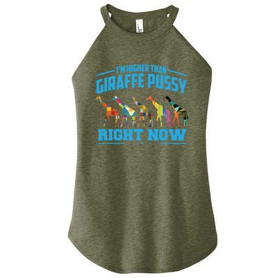 Higher Than Giraffe Pussy | Funny Marijuana Sayings Gift Women’s Perfect Tri Rocker Tank