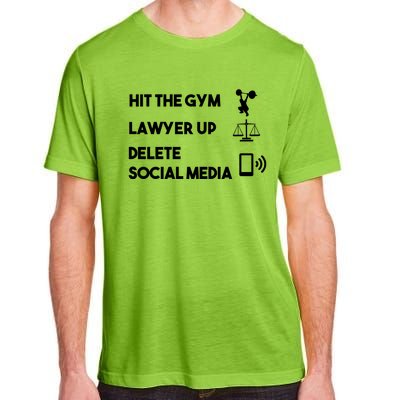 Hit The Gym Lawyer Up Delete Social Media Dating Advice Gift Adult ChromaSoft Performance T-Shirt