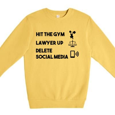 Hit The Gym Lawyer Up Delete Social Media Dating Advice Gift Premium Crewneck Sweatshirt