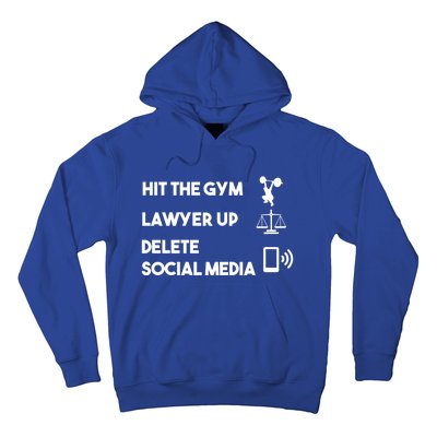 Hit The Gym Lawyer Up Delete Social Media Dating Advice Gift Hoodie