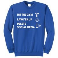 Hit The Gym Lawyer Up Delete Social Media Dating Advice Gift Sweatshirt