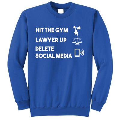 Hit The Gym Lawyer Up Delete Social Media Dating Advice Gift Sweatshirt