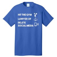 Hit The Gym Lawyer Up Delete Social Media Dating Advice Gift Tall T-Shirt