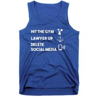 Hit The Gym Lawyer Up Delete Social Media Dating Advice Gift Tank Top