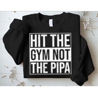 Hit The Gym Not The Pipa Sweatshirt