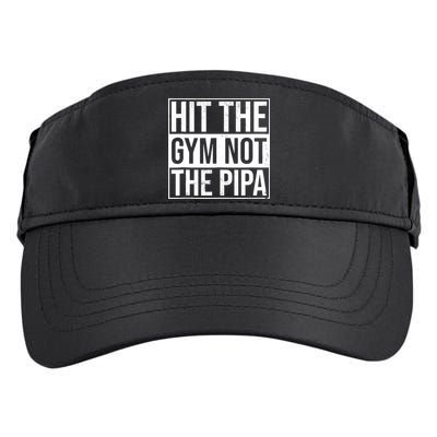 Hit The Gym Not The Pipa Adult Drive Performance Visor