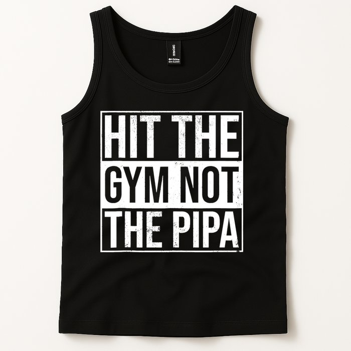 Hit The Gym Not The Pipa Tank Top