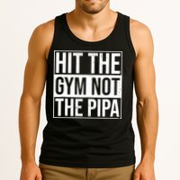 Hit The Gym Not The Pipa Tank Top