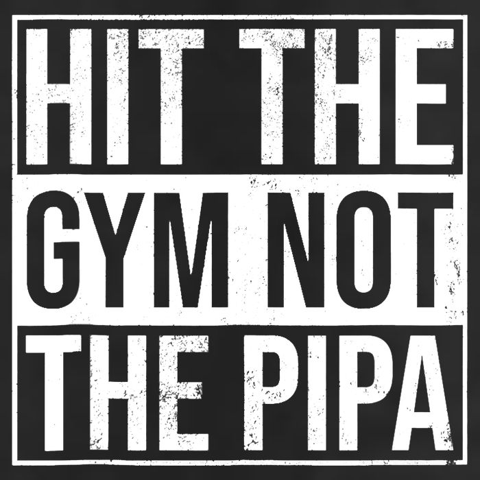 Hit The Gym Not The Pipa Golf Towel