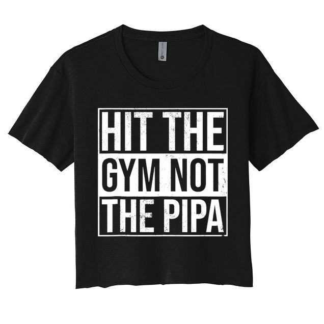 Hit The Gym Not The Pipa Crop Top