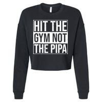 Hit The Gym Not The Pipa Cropped Pullover Crew