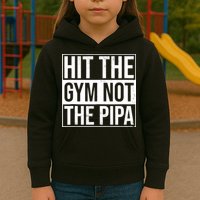 Hit The Gym Not The Pipa Kids Hoodie