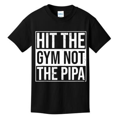 Hit The Gym Not The Pipa Kids T-Shirt