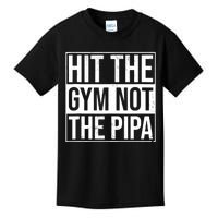 Hit The Gym Not The Pipa Kids T-Shirt