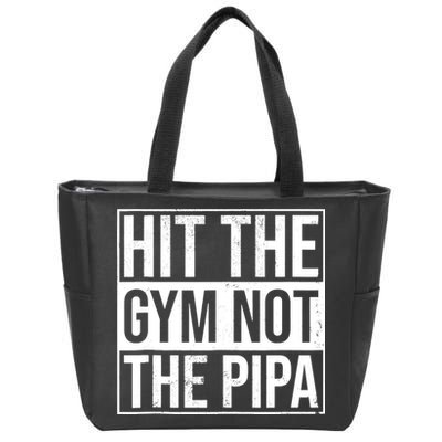 Hit The Gym Not The Pipa Zip Tote Bag