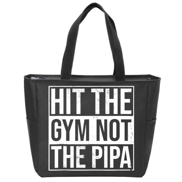 Hit The Gym Not The Pipa Zip Tote Bag