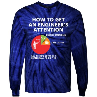 How To Get An Engineers Attention Funny Engineering Tie-Dye Long Sleeve Shirt