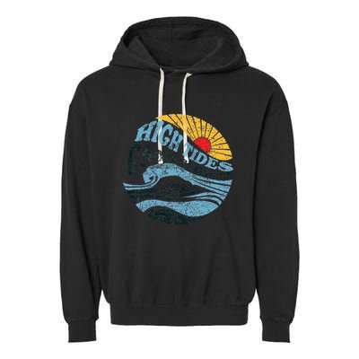 High Tides Good Vibes Vintage Wave And Palm Tree Garment-Dyed Fleece Hoodie