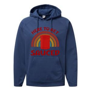 Here To Get Sauced Funny Cranberry Sauce Thanksgiving Food Performance Fleece Hoodie