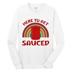 Here To Get Sauced Funny Cranberry Sauce Thanksgiving Food Tall Long Sleeve T-Shirt