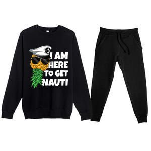 Here To Get Nauti Cruise Boat Upside Down Pineapple Swinger Premium Crewneck Sweatsuit Set