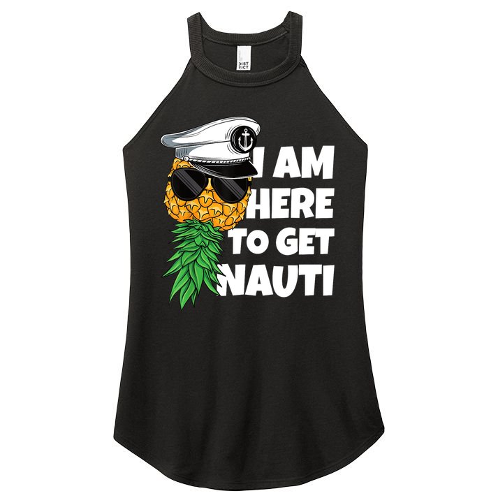 Here To Get Nauti Cruise Boat Upside Down Pineapple Swinger Women's Perfect Tri Rocker Tank