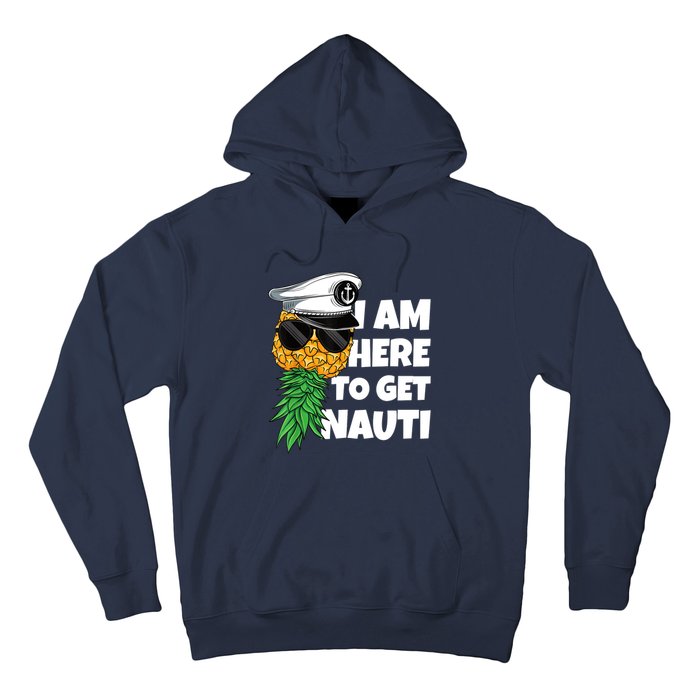 Here To Get Nauti Cruise Boat Upside Down Pineapple Swinger Hoodie