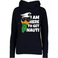 Here To Get Nauti Cruise Boat Upside Down Pineapple Swinger Womens Funnel Neck Pullover Hood