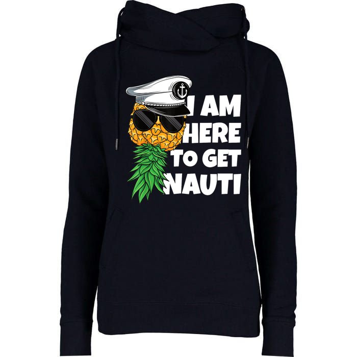 Here To Get Nauti Cruise Boat Upside Down Pineapple Swinger Womens Funnel Neck Pullover Hood