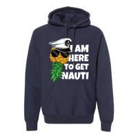 Here To Get Nauti Cruise Boat Upside Down Pineapple Swinger Premium Hoodie