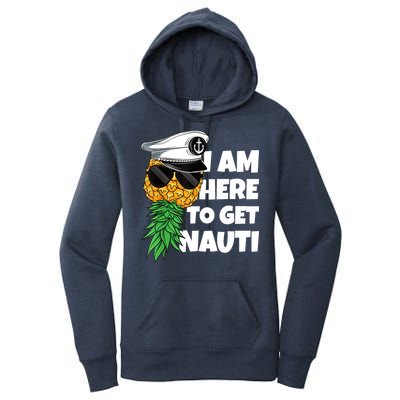 Here To Get Nauti Cruise Boat Upside Down Pineapple Swinger Women's Pullover Hoodie