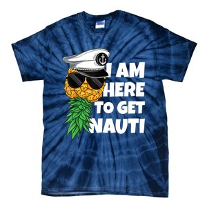 Here To Get Nauti Cruise Boat Upside Down Pineapple Swinger Tie-Dye T-Shirt