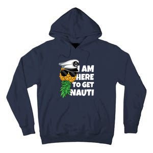 Here To Get Nauti Cruise Boat Upside Down Pineapple Swinger Tall Hoodie