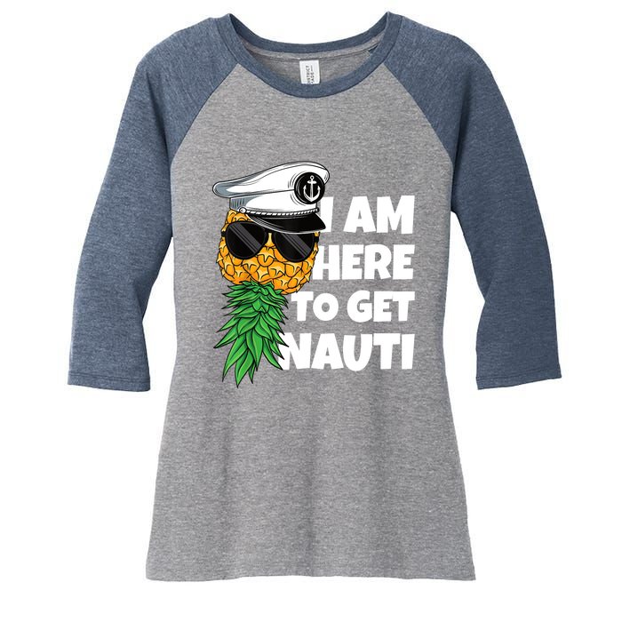 Here To Get Nauti Cruise Boat Upside Down Pineapple Swinger Women's Tri-Blend 3/4-Sleeve Raglan Shirt