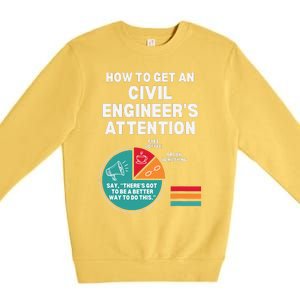 How To Get Engineers Attention Funny Civil Engineering Premium Crewneck Sweatshirt