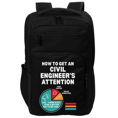 How To Get Engineers Attention Funny Civil Engineering Impact Tech Backpack