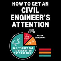 How To Get Engineers Attention Funny Civil Engineering 16 in Basic Backpack