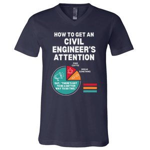 How To Get Engineers Attention Funny Civil Engineering V-Neck T-Shirt