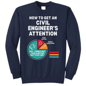 How To Get Engineers Attention Funny Civil Engineering Tall Sweatshirt