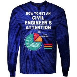 How To Get Engineers Attention Funny Civil Engineering Tie-Dye Long Sleeve Shirt